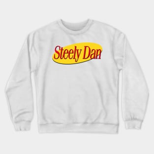 Steely Dan /// 90s Style Typography Meme Design Crewneck Sweatshirt